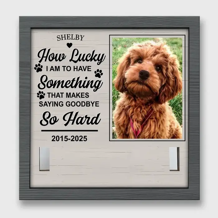 Made-to-Order Photo Something That Makes Saying Goodbye So Hard | Sympathy Gift For Pet Owners, Pet Lovers - Image 2