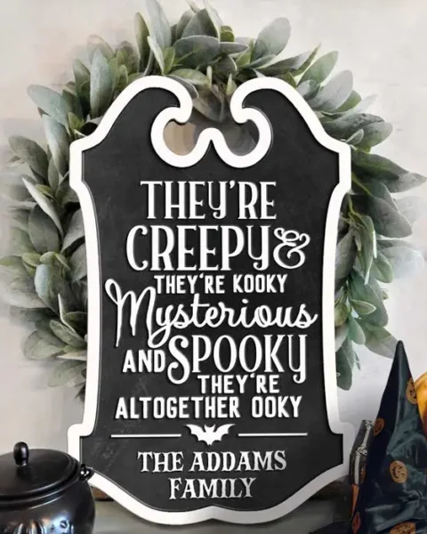 Personalized They're Creepy, They're Kooky ~ Halloween Gift, House Warming Gift For Family Members