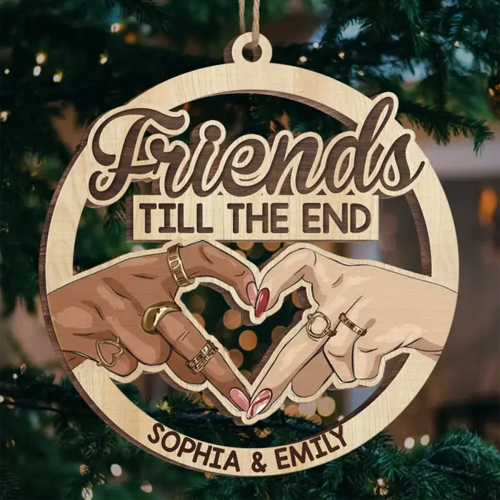 Bespoke Wood Ornament - Friends Till The End