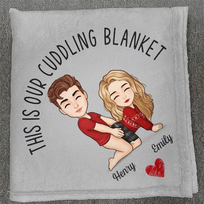 Personalized This Is Our Cuddling Blanket ~ Christmas Gift For Husband Wife, Anniversary