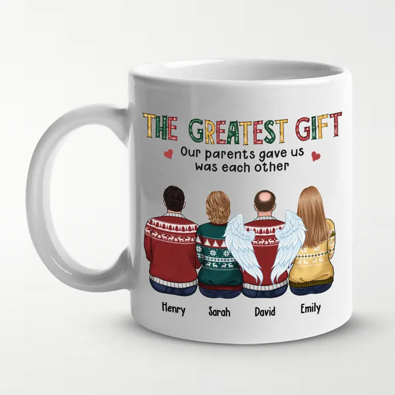 Tailored The Greatest Gift Our Parents Gave Us Was Each Other ~ Christmas Gift For Siblings, Brothers, Sisters