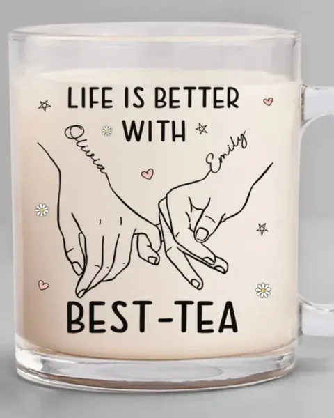 Tailored You'll Always Be My Best-teaGift For Best Friends, BFF, Sisters