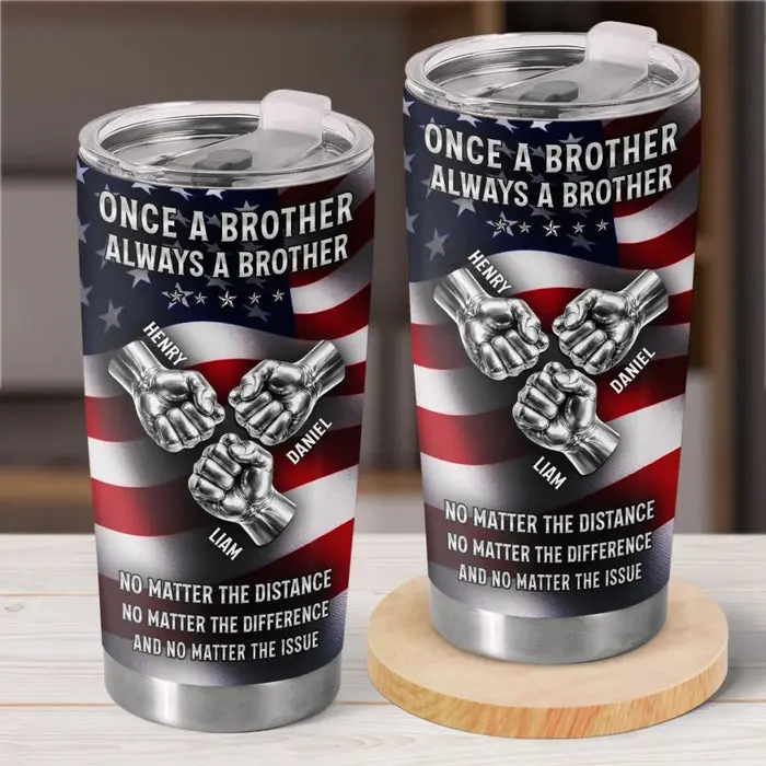 Tailored Tumbler ~ Brothers Always Stand Strong