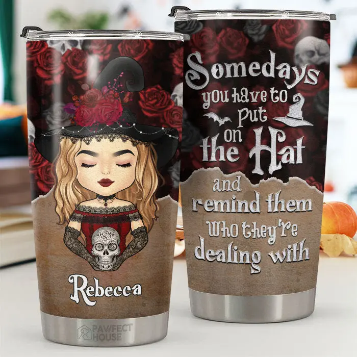 Made-to-Order Hey Witch, Somedays You Have To Put On Your Hat ~ Gift For Yourself, Gift For Halloween
