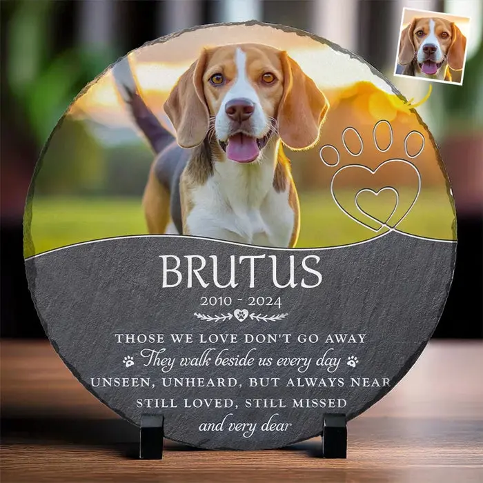 Bespoke Photo Those We Love Don't Go Away ~ Sympathy Gift For Pet Owners, Pet Lovers