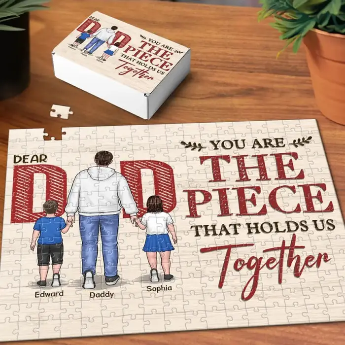 Bespoke You Are The Piece That Holds Us Together ~ Father's Day, Gift For Family Dad