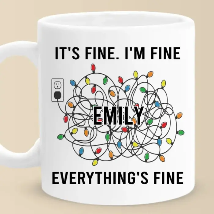 Custom-Made Everything's FineChristmas Gift For Best Friends, Family Members, Coworkers, Yourself - Image 2