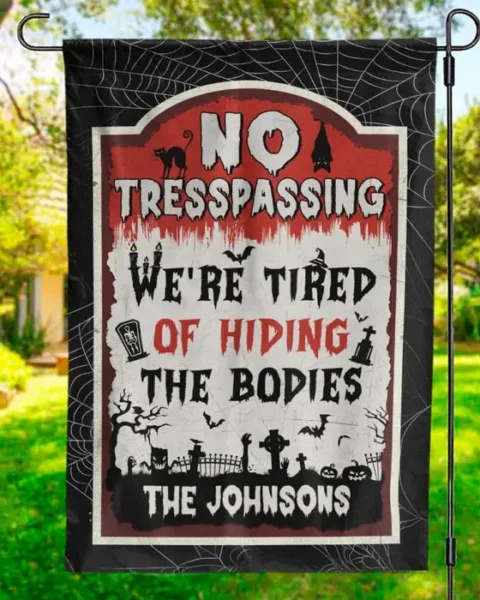 Custom-Made We're Tired Of Hiding The Bodies ~ Halloween Gift For Family Members