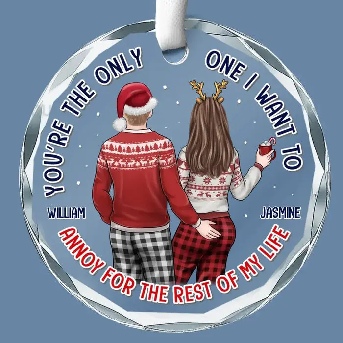 Personalized You're The Only One I Want To Annoy For The Rest Of My Life - Gift For Husband Wife, Anniversary - Image 2