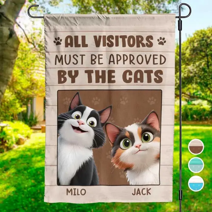 Custom-Made All Visitors Must Be Approved By The Cat | Gift For Pet Owners, Pet Lovers