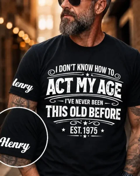 Personalized T-Shirt - Classic Never Outdated